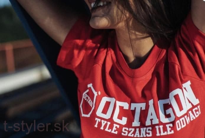 Dámske Tričko - Octagon - "Tyle Szans Ile Odwagi"